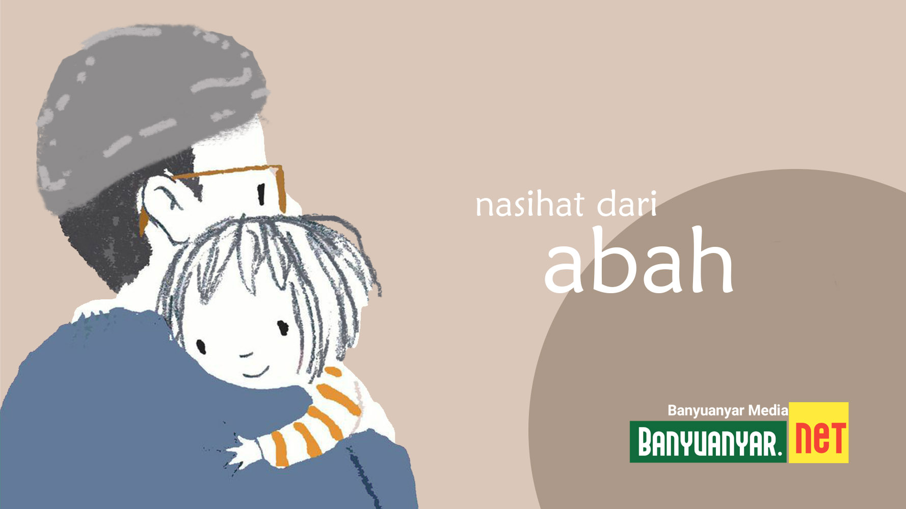 Nasihat Abah